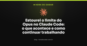 Estourei o limite do Opus no Claude Code: o que acontece e como continuar trabalhando