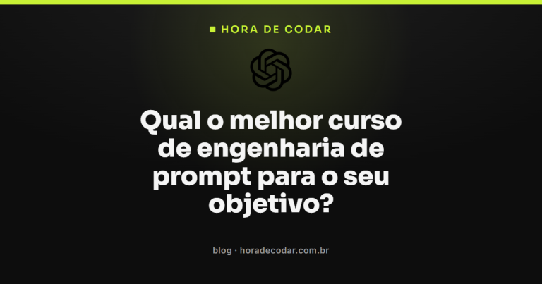 Qual o melhor curso de engenharia de prompt para o seu objetivo?