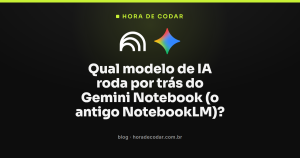 Qual modelo de IA roda por trás do Gemini Notebook (o antigo NotebookLM)?