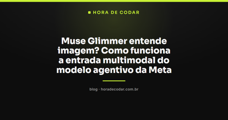 Muse Glimmer entende imagem? Como funciona a entrada multimodal do modelo agentivo da Meta