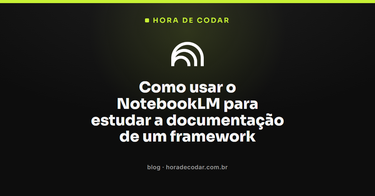 estudando documentação de framework com NotebookLM
