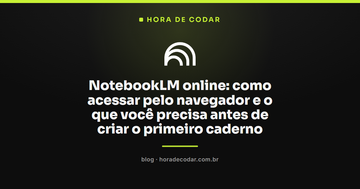 tela de acesso ao NotebookLM online pelo navegador antes de criar o primeiro caderno