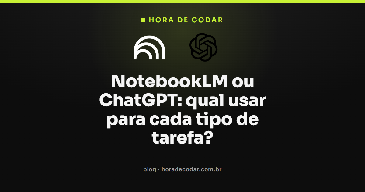 comparação entre NotebookLM ou ChatGPT para escolher a ferramenta certa em cada tarefa