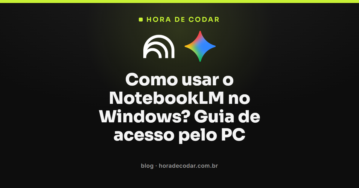 como acessar o NotebookLM no Windows pelo navegador