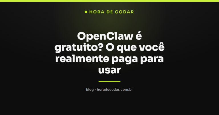 OpenClaw é gratuito? O que você realmente paga para usar