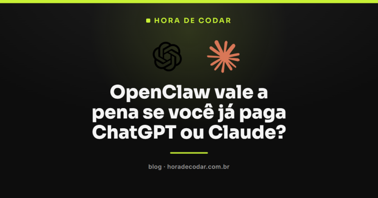 OpenClaw vale a pena para quem programa? 6 casos de uso e 3 armadilhas