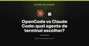 OpenCode vs Claude Code: qual agente de terminal escolher?