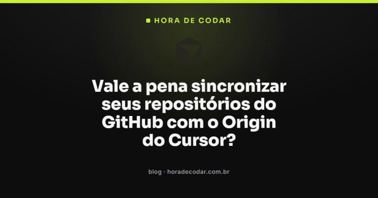 Vale a pena sincronizar seus repositórios do GitHub com o Origin do Cursor?
