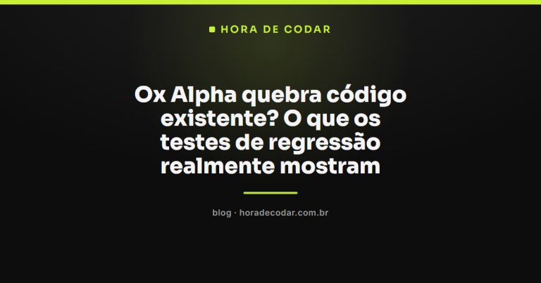 Ox Alpha quebra código existente? O que os testes de regressão realmente mostram