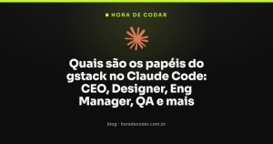 Quais são os papéis do gstack no Claude Code: CEO, Designer, Eng Manager, QA e mais