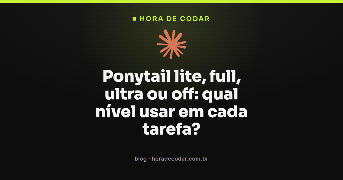 níveis ponytail lite, full, ultra e off no Claude Code