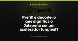 Prefill e decode: o que significa o Jalapeño ser um acelerador fungível?