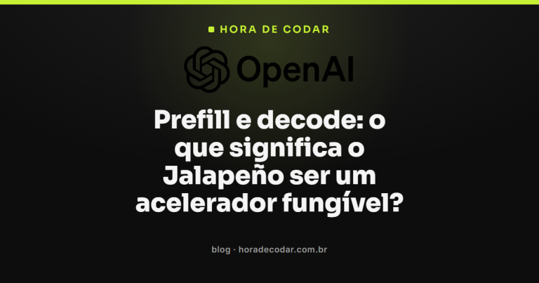 Prefill e decode: o que significa o Jalapeño ser um acelerador fungível?