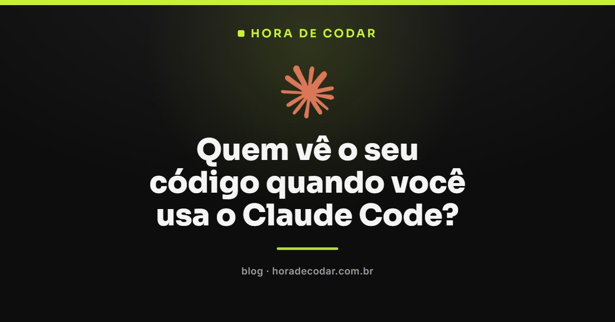 privacidade do Claude Code e o caminho do seu código até a Anthropic