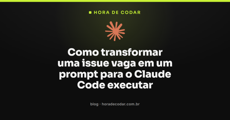 Como transformar uma issue vaga em um prompt para o Claude Code executar