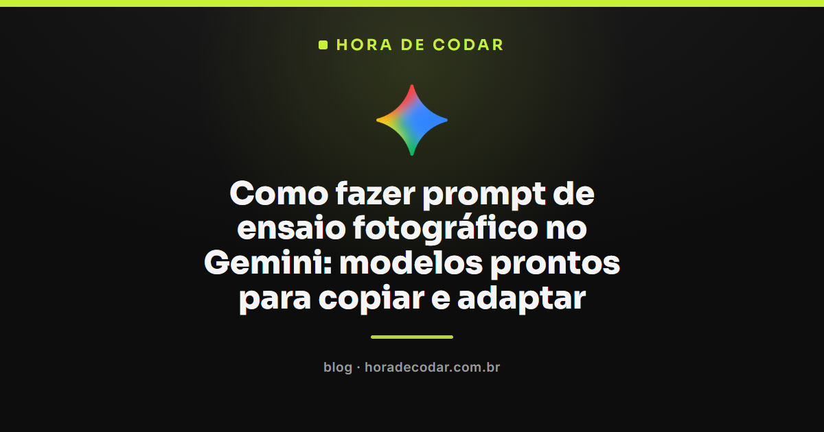 modelos de prompt gemini ensaio fotográfico prontos para copiar