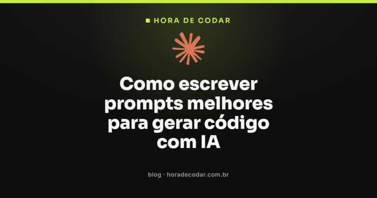 Como escrever prompts melhores para gerar código com IA
