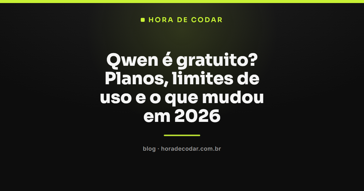 Qwen é gratuito no chat, mas a API tem limites de uso e cobrança