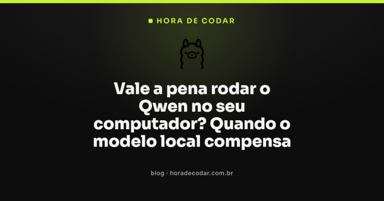 Vale a pena rodar o Qwen no seu computador? Quando o modelo local compensa