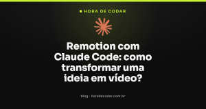 Remotion com Claude Code: como transformar uma ideia em vídeo?