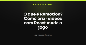 O que é Remotion? Como criar vídeos com React muda o jogo