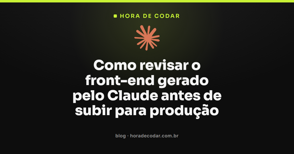 checklist de revisão de front-end gerado por IA antes de subir para produção