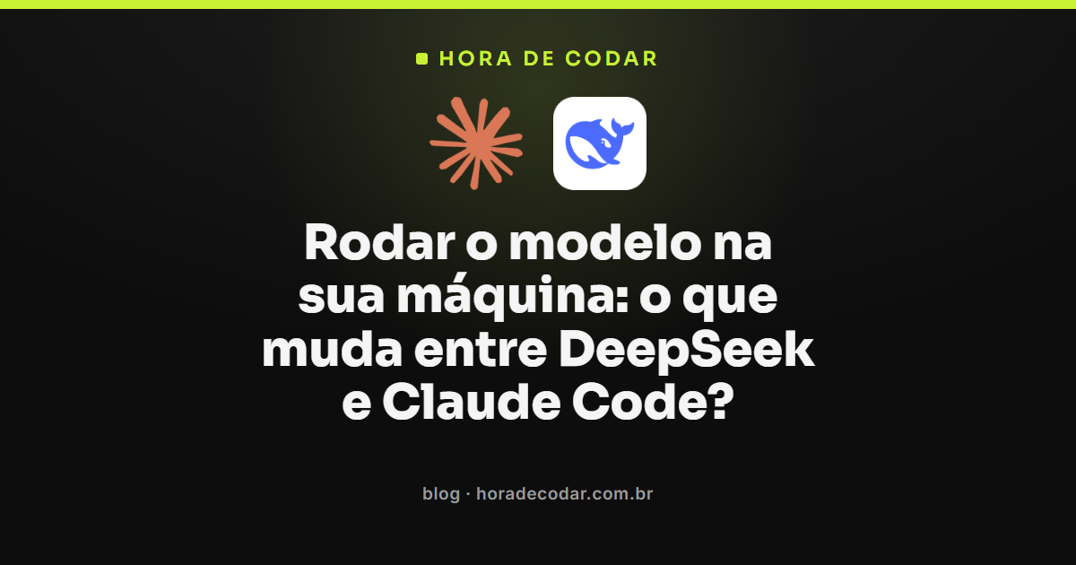 diferença entre rodar modelo local com DeepSeek e usar o Claude Code