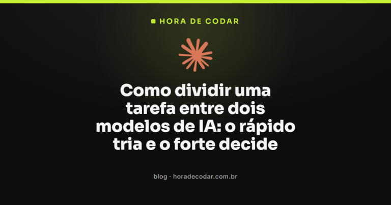Como dividir uma tarefa entre dois modelos de IA: o rápido tria e o forte decide