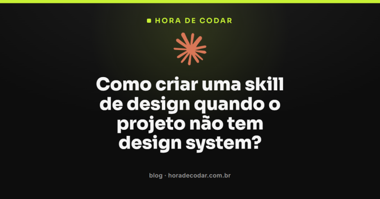 Como criar uma skill de design quando o projeto não tem design system?