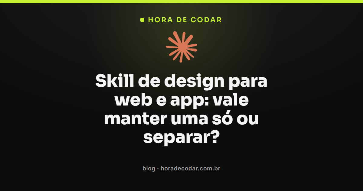 skill de design única para web e app ou separada em duas pastas no Claude Code