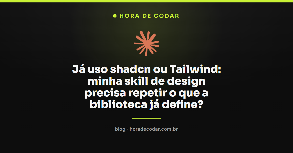 skill de design para projetos que já usam shadcn e Tailwind