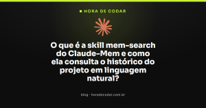 O que é a skill mem-search do Claude-Mem e como ela consulta o histórico do projeto em linguagem natural?