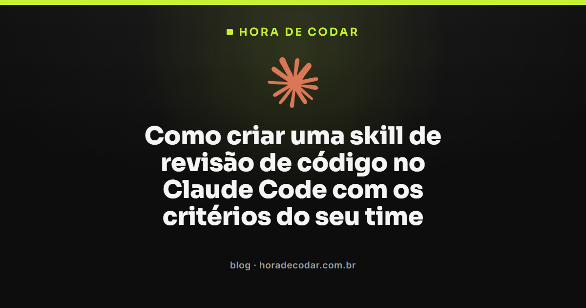 skill de revisão de código no Claude Code com checklist do time