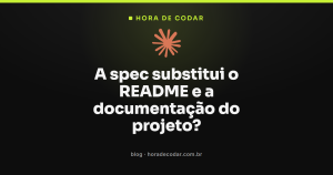 A spec substitui o README e a documentação do projeto?