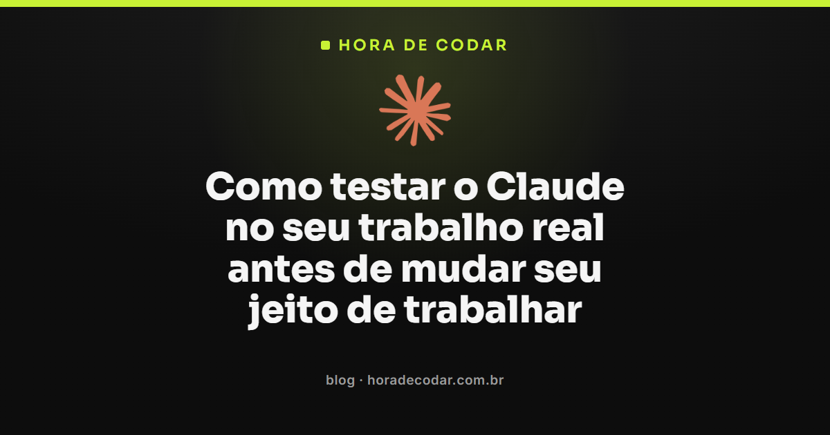 pessoa comparando o resultado de uma tarefa real feita com e sem o Claude, mostrando como testar o Claude no próprio trabalho