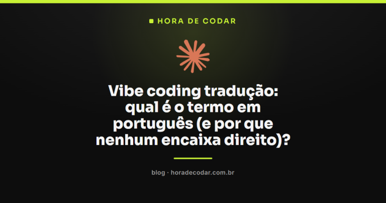 Vibe coding tradução: qual é o termo em português (e por que nenhum encaixa direito)?