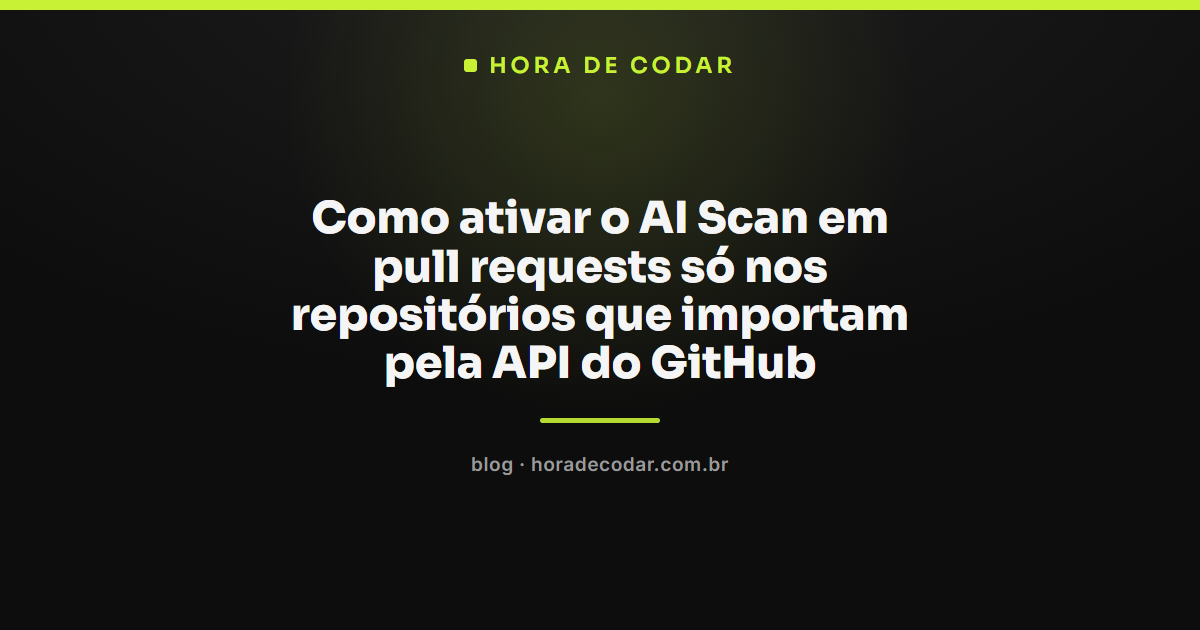 diagrama mostrando como ativar o AI Scan em pull requests por repositório usando a API do GitHub