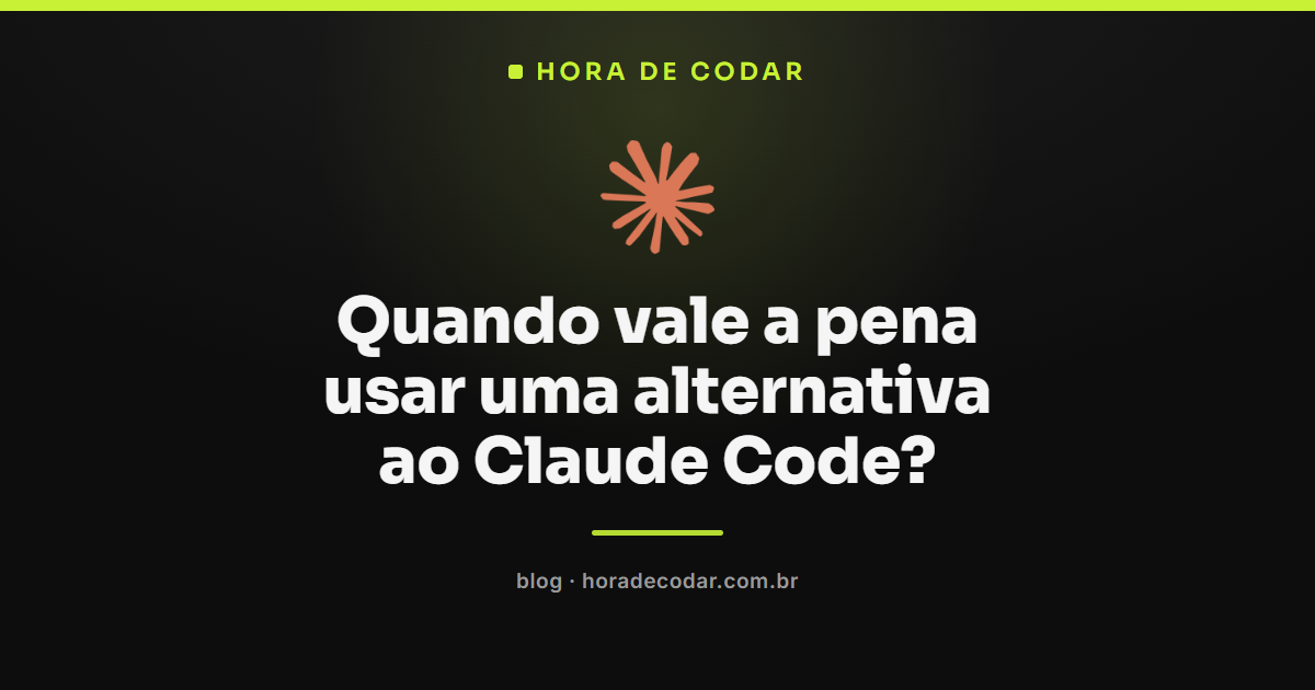 comparativo mostrando quando usar uma alternativa ao Claude Code