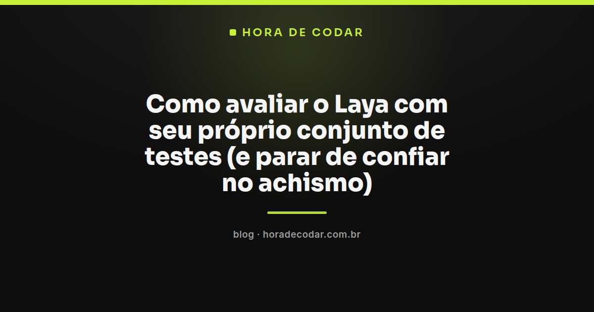 checklist para avaliar o Laya com conjunto de testes próprio