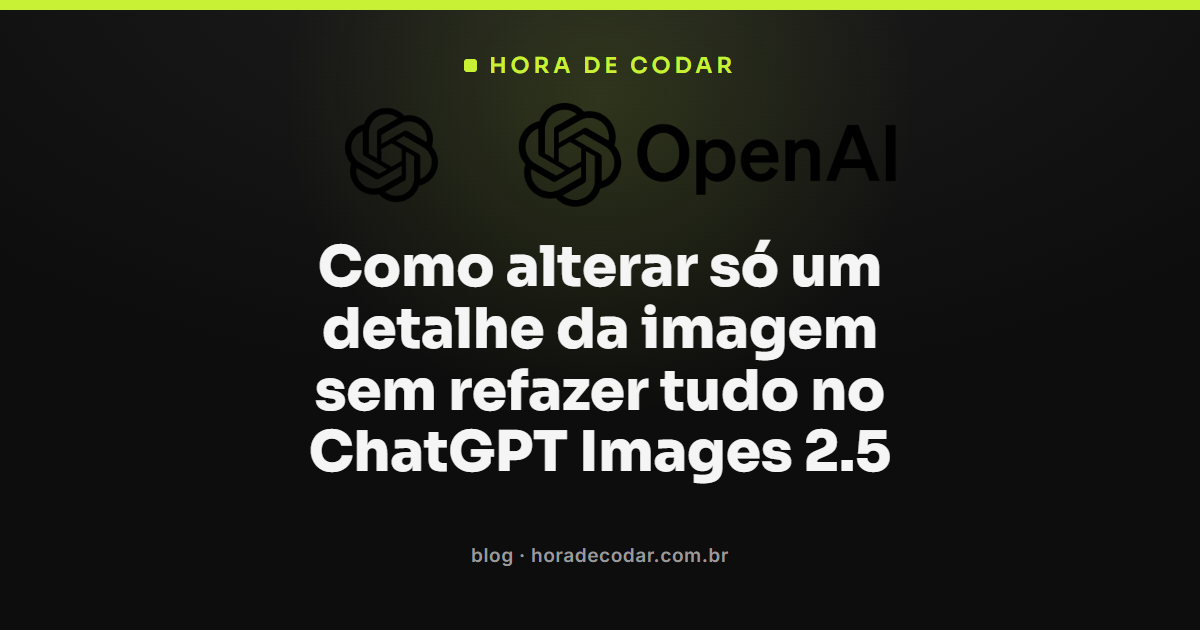 edição de um único detalhe em imagem gerada no ChatGPT Images 2.5