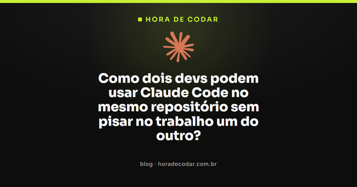dois desenvolvedores usando Claude Code no mesmo repositório com git worktrees separados