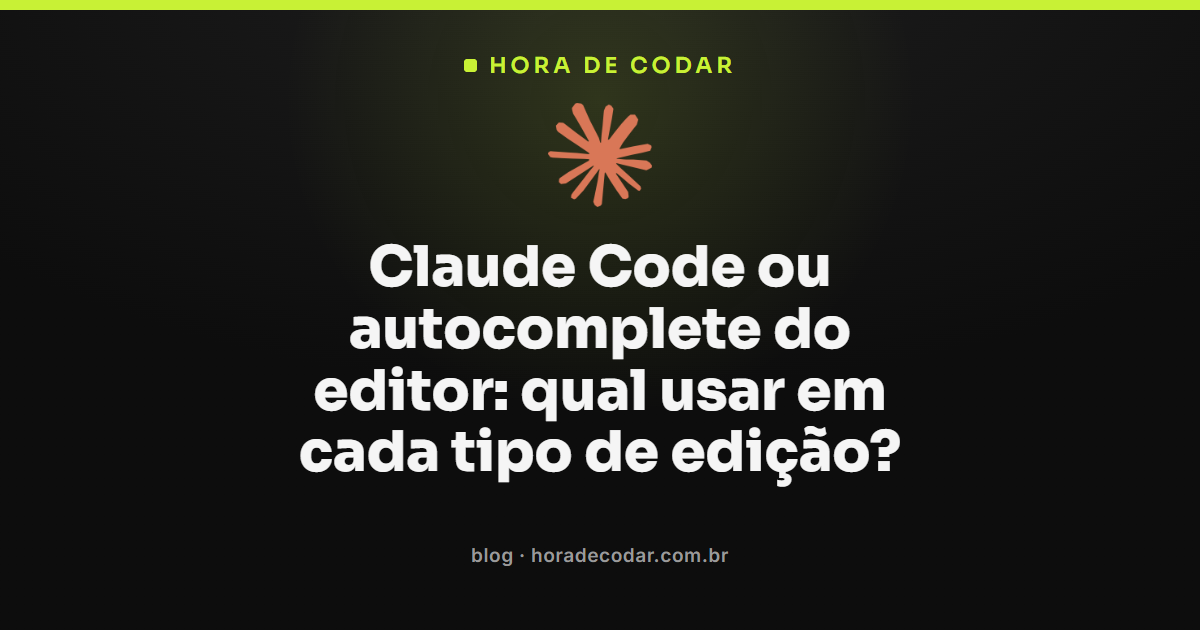 comparação entre Claude Code ou autocomplete do editor para cada tipo de edição