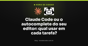Claude Code ou o autocomplete do seu editor: qual usar em cada tarefa?