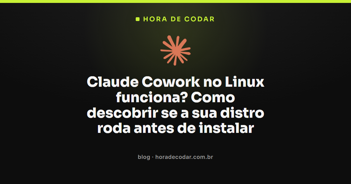 checklist de requisitos do Claude Cowork no Linux antes de instalar