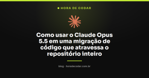 Como usar o Claude Opus 5.5 em uma migração de código que atravessa o repositório inteiro