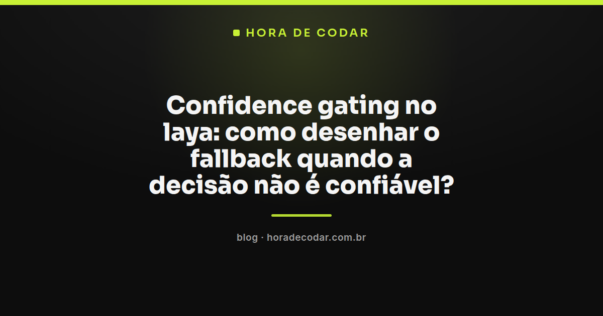 Diagrama de confidence gating laya mostrando o corte de probabilidade entre resposta automática e fallback humano
