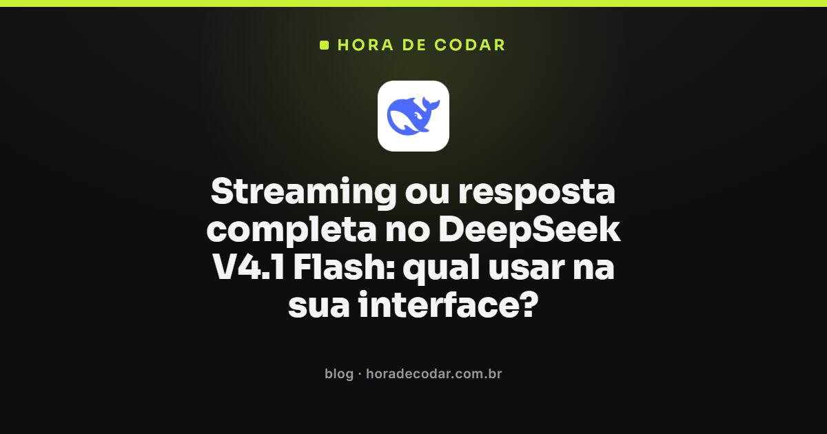 streaming ou resposta completa no DeepSeek V4.1 Flash em uma interface de chat