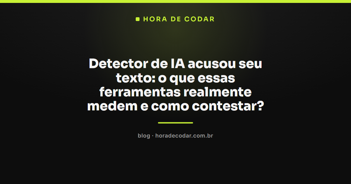 detector de IA falso positivo apontando texto humano como gerado por IA
