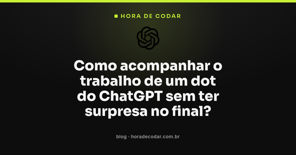 checkpoints de acompanhamento do dot do ChatGPT na Activity