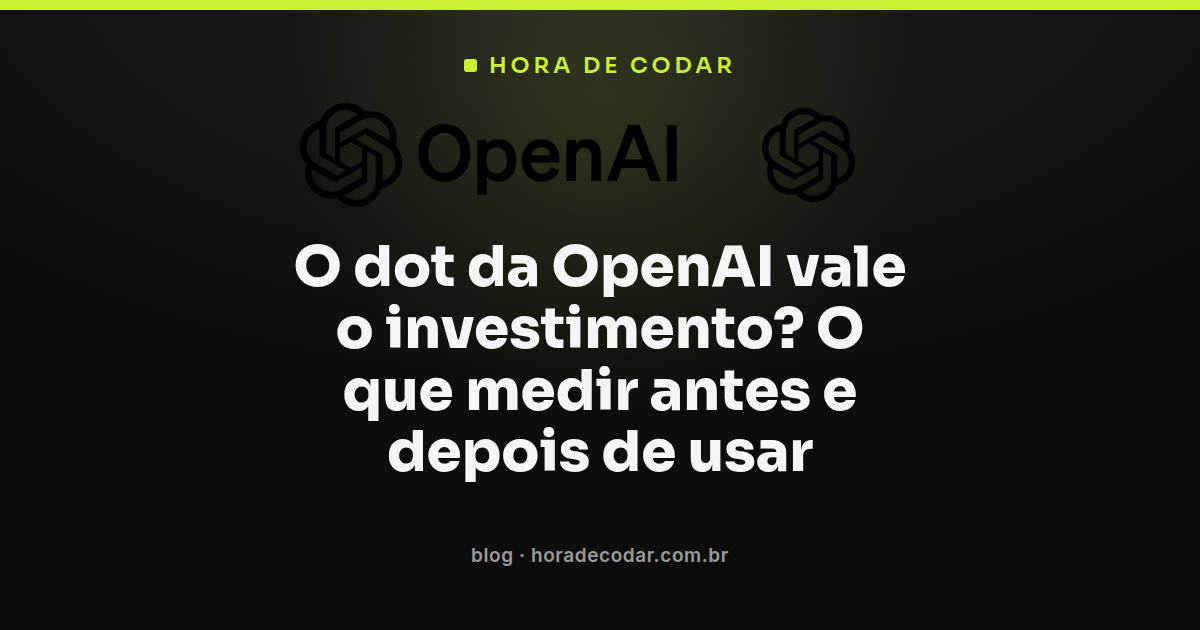 gráfico comparando métricas antes e depois para saber se o dot da OpenAI vale a pena